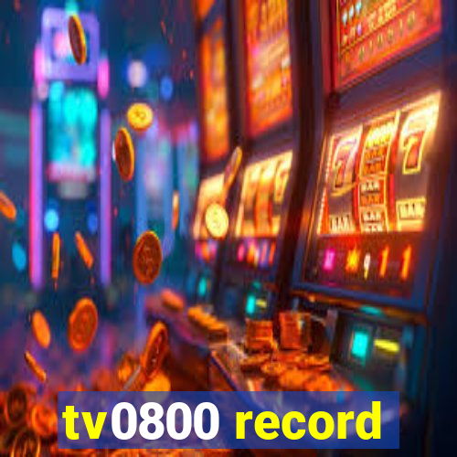 tv0800 record